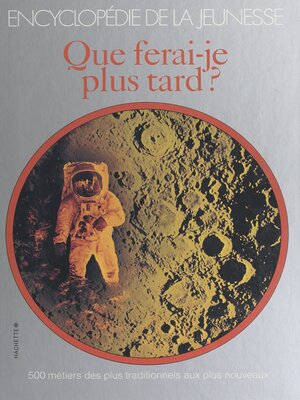 cover image of Que ferai-je plus tard ?